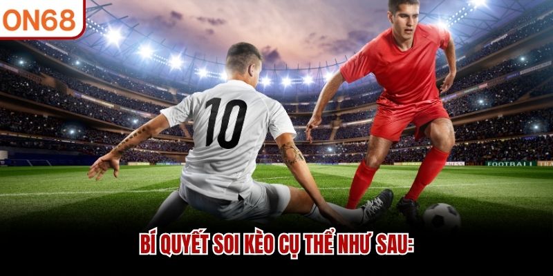 Bí quyết soi kèo cụ thể