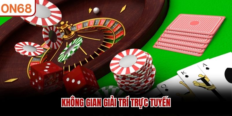 Không gian giải trí trực tuyến