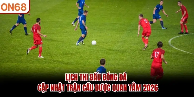 lịch thi đấu bóng đá