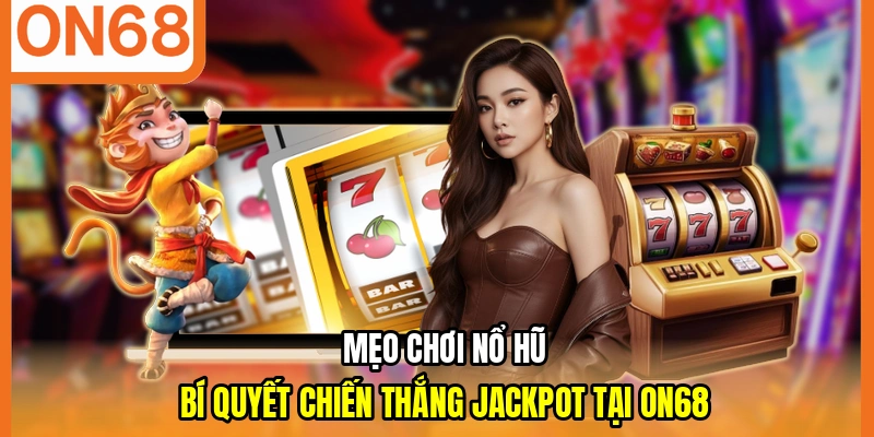 mẹo chơi nổ hũ
