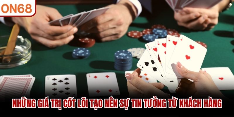 Những giá trị cốt lõi tạo nên sự tin tưởng từ khách hàng