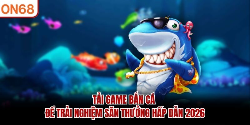 tải game bắn cá